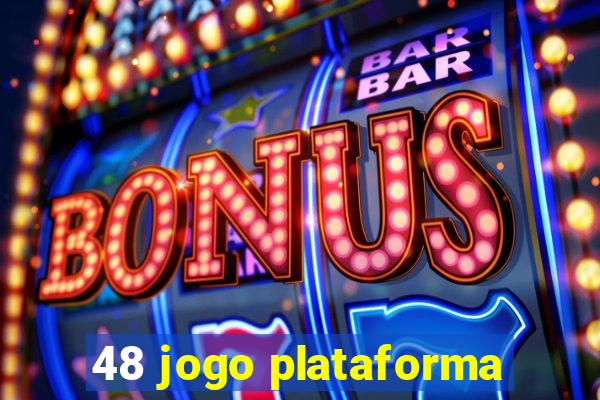 48 jogo plataforma